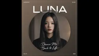 Dance Me Back to Life  | 🌙 Luna CIEL