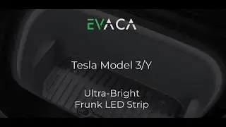 EVACA for Tesla Model 3 & Model Y - Ultra-Bright Frunk LED strip Installation