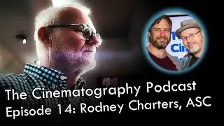 Rodney Charters, ASC talks about his amazing career including &ldquo;24&rdquo; | Cinepod