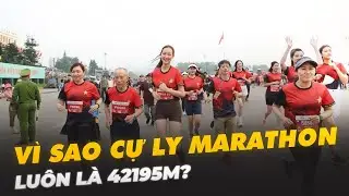 V&Igrave; SAO CỰ LY MARATHON LU&Ocirc;N L&Agrave; 42195M?