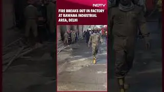 Fire Breaks Out In Factory At Bawana Industrial Area, Delhi