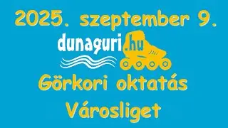 2025 09 09 G&ouml;rkori oktat&aacute;s V&aacute;rosliget 5m32s