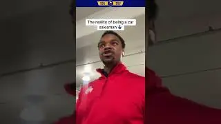 Reality of Being a Car Salesman