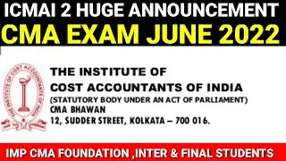 icmai breaking announcement to all cma student || cma exam June 2022 #cmafinal #cmainter #cmafinal