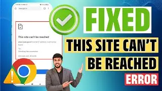 How To Fix “This Site Can’t Be Reached” Error in Android Phone | Easy Solutions