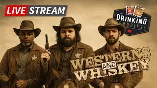 DRINKING BUDDIES Ep. 24 - Westerns and Whiskey #Whiskey #WesternMovies