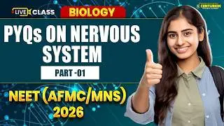 Nervous System PYQs Part-1 | NEET (AFMC/MNS) 2026 | Most Important Questions