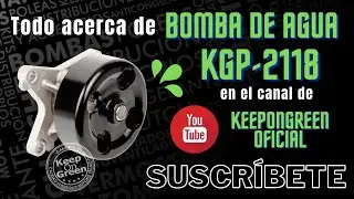Todo acerca de BOMBA DE AGUA KGP-2118 #M&aacute;sVendida 2020 #KeepOnGreen