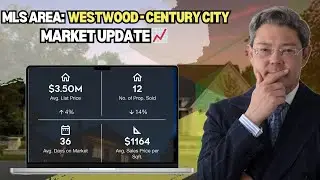 🏡 July 2024 Luxury Real Estate Market Update & Trends for Westwood - Century City 🌟