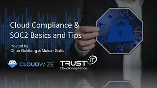 Cloud Compliance & SOC2 - Basics and Tips