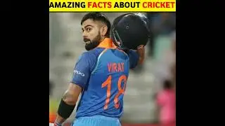 AMAZING FACTS ABOUT CRICKET