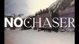 44romance - No Chaser (Official Lyric Video)