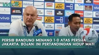 Persib Bandung Menang 1-0 atas Persija Jakarta, Bojan: Ini Pertandingan Hidup Mati