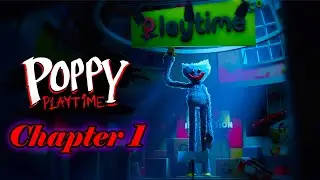 Poppy Playtime | Chapter 1