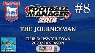 Let's Play FM18 | The Journeyman (Ipswich) S07 E08: A JOB INTERVIEW! | Football Manager 2018