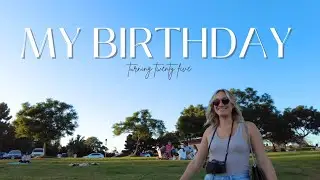 My Birthday | turning twenty-five