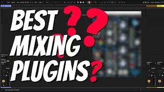 Which Plugins Should You Get for Mixing?
