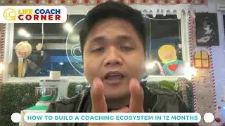 LIFE COACH CORNER | WHAT A COACHING ECOSYSTEM REALLY IS