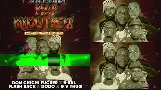 NAP MOUTREW KOLABO_DON CHICHI X K-BAL X FLASH BACK X DODO X G-VTHUG AU SOMMET