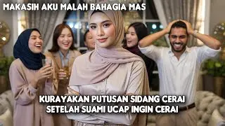 KURAYAKAN PUTUSAN SIDANG CERAI DENGAN BERPESTA MAKASIH MAS AKU BAHAGIA @ceritabunda88
