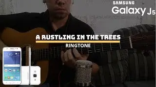 A Rustling in the Trees - Galaxy J5 Ringtone cover