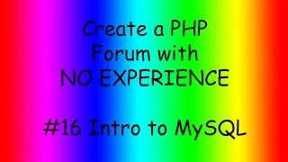 How to make a PHP forum ep16 Intro to MySQL