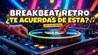 🎵 BREAKBEAT RETRO CANTADITAS 2024 | ANDALUZ DE TU &Eacute;POCA | MELOD&Iacute;AS PIANO ANTIGUO 🎶#breakbeat #retro