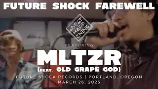 MLTZR (feat. OLD GRAPE GOD)- A Beat Happening @FutureShockPDX Farewell Party 03-26-2025