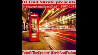 DJ Emil Nitrate presents 'My London Sountrack' Part1 (1997-2011)