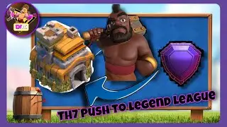 TH 7 PUSH TO LEGEND LEAGUE | CLASH OF CLANS LIVE