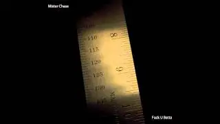 Mister Chase - F**ck U Betta