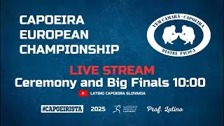 Capoeira European Championship 2025 - Ceremony and Big Finals