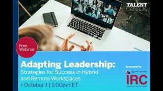 QIRC Webinar | Adapting Leadership: Strategies for Success in Hybrid and Remote Workspaces