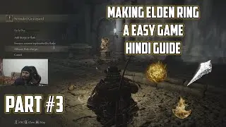 ELDEN RING : FULL WALKTHROUGH | EASY 74K RUNE FARM & IMP ITEMS | PART #3 HINDI GUIDE