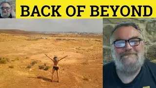 Back of Beyond Meaning - Back of Beyond Examples - Back of Beyond Defined - Idioms - Back of Beyond