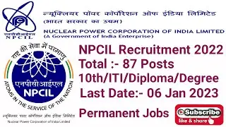 NPCIL Recruitment 2022 | 87 Posts | Narora Atomic Power Station,Narora, Bulandshahr, Uttar Pradesh P
