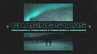 Tomahawkz - Chasing Stars [TC Visualiser]
