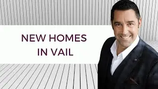 New Construction in Vail Colorado: Cordillera
