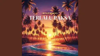 Terlalu Paksa (Acoustic)