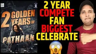 Pathan Movie 2 Year Compete Srk Fan Biggest Celebrating | Pathan 2 Movie Update | sikander movie