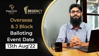 Park View City Islamabad Balloting | Overseas Block & J Block | Regency Marketing