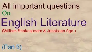 English Literature -5: Important Questions and Answers on English Literature
