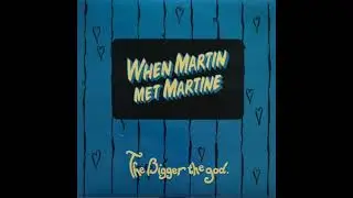 The Bigger The God - When Martin Met Martine / French Films 7