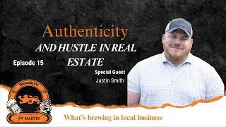 Authenticity, Hustle, and the Real Estate Journey - EP 15