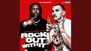 Rock Out Wit It (feat. Rowdy Racks)