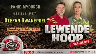 LEWENDE HOOP | Kragtige Getuienis - in Gesprek met Stefan Swanepoel @faniemyburgh