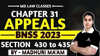 BNSS 2023 CHAPTER 31  SECTION 430 TO 435 || APPEALS