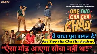 One Two Cha Cha Cha Movie Review | Ashutosh Rana का गजब Comic Avatar | Worth Watching?