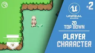 Unreal Engine 5 Tutorial -  2D Top Down Game Part 2: Player Character