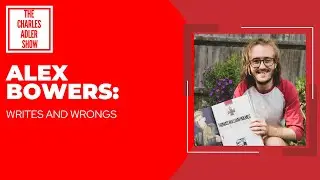 Alex Bowers: Writes and Wrongs
